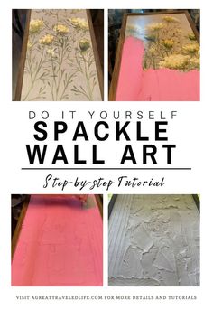 three different pictures with the words do it yourself, sparkle wall art and step by step instructions