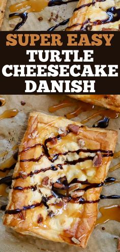 this super easy turtle cheesecake danish is the perfect dessert to serve at any party