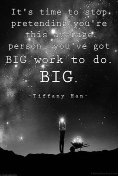 a man standing on top of a hill under a night sky with stars and the words, it's time to stop pretending you're this average person, you've