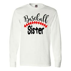 Treat your sports loving sibling to our Baseball Sister Long Sleeve T-Shirt. Size: XXL.  Color: White.  Gender: male.  Age Group: adult. Baseball Sister, Gifts For Your Sister, Baseball Women, Basketball Girls, Sport Girl, Mens Graphic Tee, Long Sleeve T Shirt, Neck T Shirt, Age Group