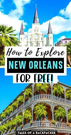 new orleans with the words how to explore new orleans for free on top and bottom