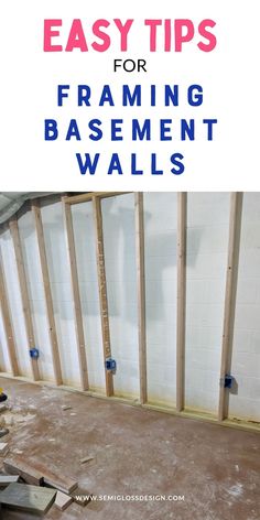 an unfinished basement with the words easy tips for framing basement walls