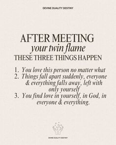 a poem written in black and white that says, after meeting your twin flame these three things happen