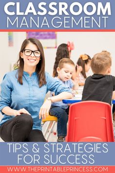 a woman sitting at a table in front of children with the words classroom management tips and struggles