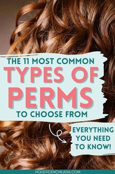 Getting a perm is a big decision. Find out all the details on the different types of perms and which will work best for you and your hair type. #hairstylesformediumlengthhair Types Of Perms, Loose Perm, Perm Curls, Body Wave Perm, Wavy Perm, Long Hair Perm, Curly Perm, Spiral Perm, Short Permed Hair