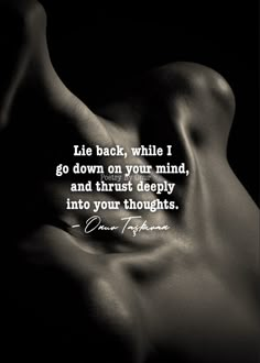 a black and white photo with the quote life back while i go down on your mind, and trust deeply into your thoughts