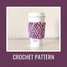 a coffee cup cozying pattern with the words crochet pattern on it