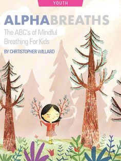 an illustrated book cover for the abc's of mindful breathing for kids