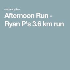 Afternoon Run - Ryan P's 3.6 km run Running