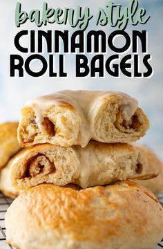 cinnamon roll bagels stacked on top of each other with the words, bakery style cinnamon roll bags