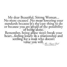 a quote with the words,'my dear beautiful strong woman no more excess to me than