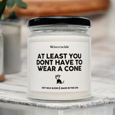 After Surgery Gift | Nontoxic Candle for Post Surgery Care | Hysterectomy & Knee Surgery Recovery Gift Looking for the perfect after surgery gift for knee replacement, hysterectomy, foot or hand surgery, or even a funny hernia or gallbladder surgery gift? Our hilarious recovery candle, with the message "At least you don't have to wear a cone," is the ideal surgery care gift to bring some healing vibes and laughter to any post-surgery recovery. Whether it's for a heart surgery, circumcision, or j Knee Surgery Recovery, Surgery Recovery Gift, Nontoxic Candles, Gallbladder Surgery, Surgery Gift, Cheer Up Gifts, Healing Vibes, Recovery Gifts, Knee Surgery