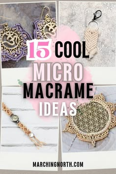 some pictures with the words cool micro macrame ideas on them and an image of jewelry