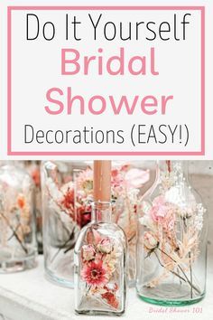 the words do it yourself bridal shower decorations easy are in front of some vases