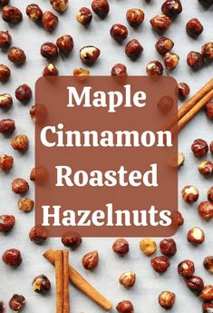 maple cinnamon roasted hazelnuts with text overlay