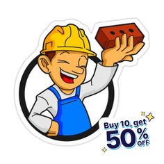 a sticker with an image of a man holding a brick in one hand and the words buy 10 get 50 % off