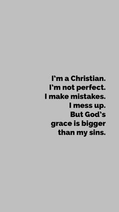 a black and white photo with the words i'm a christian i'm not perfect