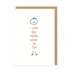 a card with the words i love you from head to toe