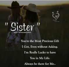 two girls standing next to each other in a field with the words, sister you're