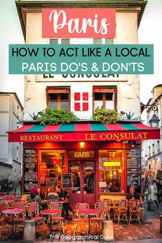 an outdoor restaurant with the words paris how to act like a local paris do's and don'ts