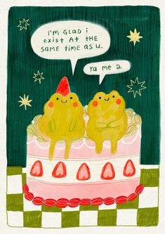 two yellow cats sitting on top of a cake with a speech bubble above it that says, i'm glad i exist at the same time asu