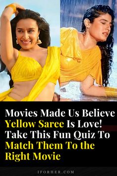 an advertisement for the movie yellow saree is love, take this fun quiz to match them to the right movie