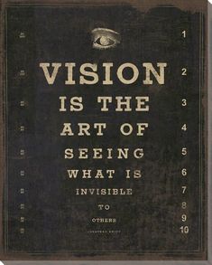 an old book with the words vision is the art of seeing what is invisible to others