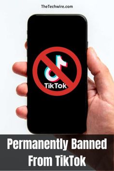 a person holding a cell phone with the text permanentity banned from tiktok