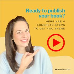 a woman is smiling and pointing to her right hand with the text ready to polish your book? here are 4 concrete steps to get centre steps to get you there