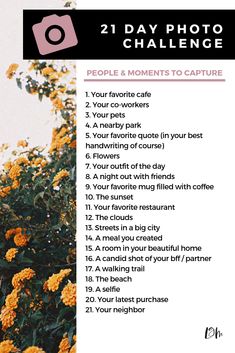 the 21 day photo challenge is shown with yellow flowers in front of white and black background