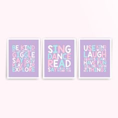 three posters with the words sing, dance, laugh and be kind to each other