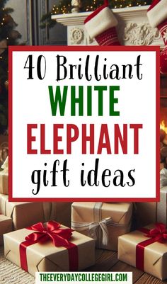 presents are stacked on top of each other with the words, brilliant white elephant gift ideas