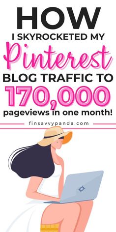 a woman sitting on the ground with her laptop in front of her and text overlaying how i skyrocked my pinterest blog traffic to 70,