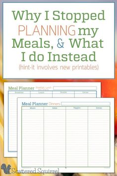 a meal planner with the title why stopped planning meals and what i do instead