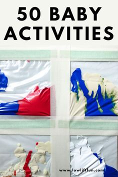 the words 50 baby activities are shown in four different pictures, including paint and paper