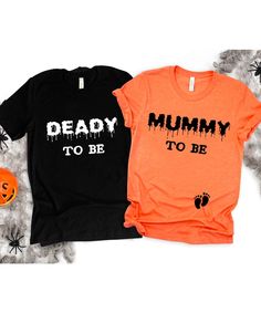 two t - shirts that say, dead to be and mommy to be on them