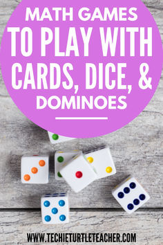 dices and numbers with text overlay that reads math games to play with cards, dice