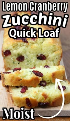 lemon cranberry zucchini quick loaf is shown with the title above it