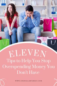 a man and woman sitting on a couch in front of bookshelves with the text eleven tips to help you stop overpending money you don't have