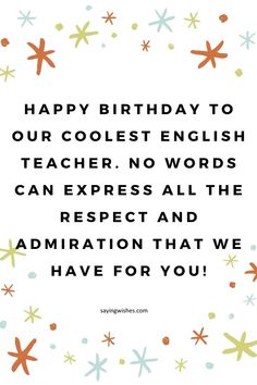 happy birthday wishes images for english teacher Messages For Teachers Birthday, Birthday Wishes For Sir Messages, How To Wish Your Teacher Happy Birthday, Happy Birthday Wishes For Ma'am, Heart Touching Teachers Day Message, Birthday Wishes For English Teacher, Birthday Note For Teacher, Birthday Wish For Teacher Message, Birthday Wish For Teachers