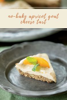 a slice of no - bake apricot goat cheese tart on a plate