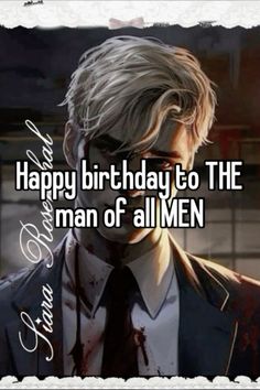 a man with glasses and a tie that says happy birthday to the man of all men