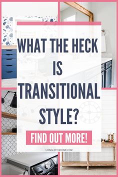 the words, what the heck is transitional style? find out more