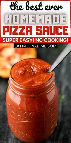 the best ever homemade pizza sauce super easy no cooking recipe for any type of meal