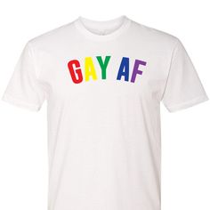 GAY AF Funny Pride T-Shirt LGBTQT Celebrate Pride Month Parade Proud to Be Gay Party Tee Unisex Sizing by HeShirtSheShirt on Etsy Pride Month Parade, Funny Pride, Pride Parade Outfit, Equality Shirt, Pride Tees, Rainbow Shirt, Love Each Other, Pride Tshirts, Girls Love