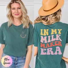 a woman wearing a green shirt with the words in my milk maker era on it