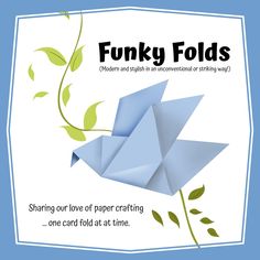 a blue origami bird with green leaves on it and the words funky folds