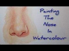 painting the nose in watercolour