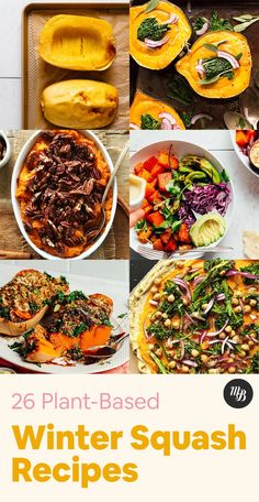 several different types of winter squash and other foods are shown in this collage with the title, 26 plant - based winter squash recipes