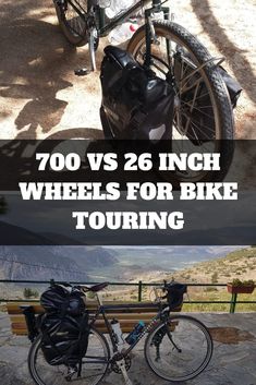 two bikes parked next to each other with the words 700 vs 26 inch wheels for bike touring